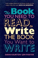 Book You Need to Read to Write the Book You Want to Write: A Handbook for Fiction Writers New edition cena un informācija | Svešvalodu mācību materiāli | 220.lv