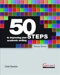 50 Steps to Improving Your Academic Writing Study Book Student edition цена и информация | Учебный материал по иностранным языкам | 220.lv