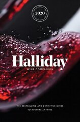 Halliday Wine Companion 2020: The bestselling and definitive guide to Australian wine cena un informācija | Pavārgrāmatas | 220.lv