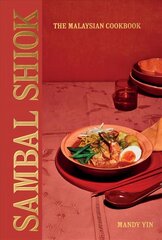 Sambal Shiok: The Malaysian Cookbook cena un informācija | Pavārgrāmatas | 220.lv