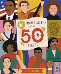 50 Trailblazers of the 50 States: Celebrate the lives of inspiring people who paved the way from every state in America!, Volume 8 cena un informācija | Grāmatas pusaudžiem un jauniešiem | 220.lv