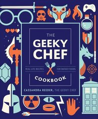 Geeky Chef Cookbook: Real-Life Recipes for Fantasy Foods, Volume 4 цена и информация | Книги рецептов | 220.lv