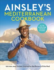 Ainsley's Mediterranean Cookbook цена и информация | Книги рецептов | 220.lv