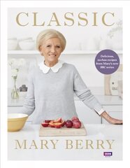 Classic: Delicious, no-fuss recipes from Mary's new BBC series Media tie-in cena un informācija | Pavārgrāmatas | 220.lv