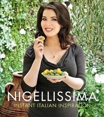 Nigellissima: Instant Italian Inspiration (Nigella Collection) цена и информация | Книги рецептов | 220.lv