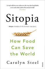 Sitopia: How Food Can Save the World cena un informācija | Sociālo zinātņu grāmatas | 220.lv