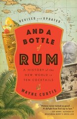 And a Bottle of Rum: A History of the New World in Ten Cocktails cena un informācija | Pavārgrāmatas | 220.lv