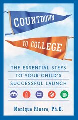 Countdown to College: The Essential Steps to Your Child's Successful Launch cena un informācija | Sociālo zinātņu grāmatas | 220.lv
