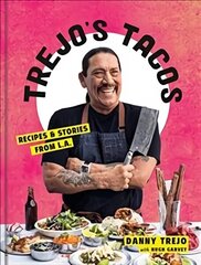 Trejo's Tacos: Recipes and Stories from LA цена и информация | Книги рецептов | 220.lv