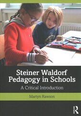 Steiner Waldorf Pedagogy in Schools: A Critical Introduction cena un informācija | Sociālo zinātņu grāmatas | 220.lv