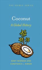 Coconut: A Global History cena un informācija | Sociālo zinātņu grāmatas | 220.lv