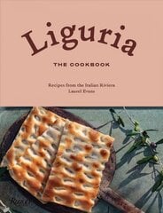 Liguria: The Cookbook: Recipes from the Italian Riviera цена и информация | Книги рецептов | 220.lv
