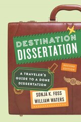 Destination Dissertation: A Traveler's Guide to a Done Dissertation Second Edition cena un informācija | Sociālo zinātņu grāmatas | 220.lv