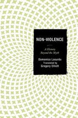 Non-Violence: A History Beyond the Myth cena un informācija | Sociālo zinātņu grāmatas | 220.lv