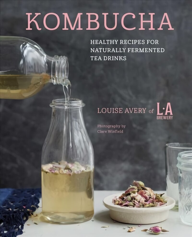 Kombucha: Healthy Recipes for Naturally Fermented Tea Drinks цена и информация | Pavārgrāmatas | 220.lv