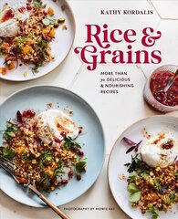 Rice & Grains: More Than 70 Delicious and Nourishing Recipes цена и информация | Книги рецептов | 220.lv