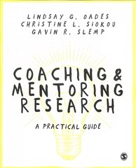 Coaching and Mentoring Research: A Practical Guide cena un informācija | Sociālo zinātņu grāmatas | 220.lv