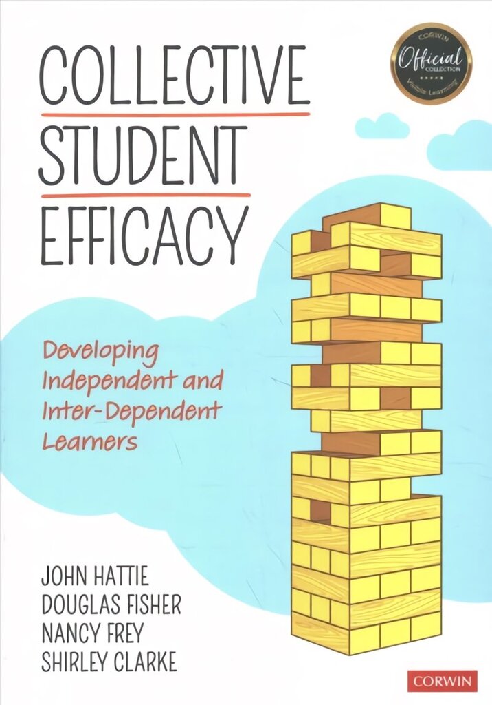 Collective Student Efficacy: Developing Independent and Inter-Dependent Learners cena un informācija | Sociālo zinātņu grāmatas | 220.lv