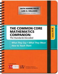 Common Core Mathematics Companion: The Standards Decoded, Grades 6-8: What They Say, What They Mean, How to Teach Them, Grades 6-8 cena un informācija | Sociālo zinātņu grāmatas | 220.lv