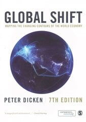 Global Shift: Mapping the Changing Contours of the World Economy 7th Revised edition cena un informācija | Sociālo zinātņu grāmatas | 220.lv