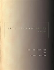 Text Technologies: A History цена и информация | Пособия по изучению иностранных языков | 220.lv