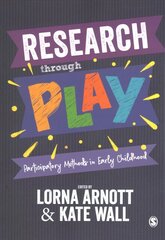 Research through Play: Participatory Methods in Early Childhood цена и информация | Книги по социальным наукам | 220.lv