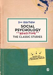 Social Psychology: Revisiting the Classic Studies 2nd Revised edition цена и информация | Книги по социальным наукам | 220.lv