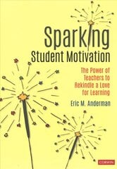 Sparking Student Motivation: The Power of Teachers to Rekindle a Love for Learning cena un informācija | Sociālo zinātņu grāmatas | 220.lv