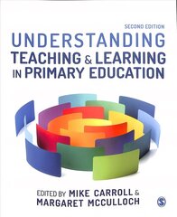 Understanding Teaching and Learning in Primary Education 2nd Revised edition цена и информация | Книги по социальным наукам | 220.lv