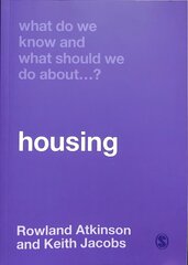 What Do We Know and What Should We Do About Housing? cena un informācija | Sociālo zinātņu grāmatas | 220.lv