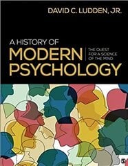 History of Modern Psychology: The Quest for a Science of the Mind cena un informācija | Sociālo zinātņu grāmatas | 220.lv