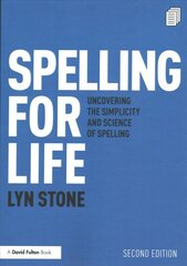 Spelling for Life: Uncovering the Simplicity and Science of Spelling 2nd edition cena un informācija | Sociālo zinātņu grāmatas | 220.lv