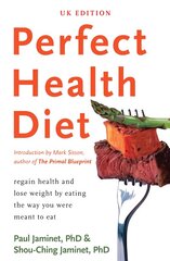 Perfect Health Diet: regain health and lose weight by eating the way you were meant to eat New edition cena un informācija | Pavārgrāmatas | 220.lv