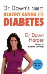 Dr Dawn's Guide to Healthy Eating for Diabetes цена и информация | Книги рецептов | 220.lv