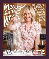 Messy In The Kitchen: My Guide to Eating Deliciously, Hosting Fabulously and Sipping Copiously цена и информация | Книги рецептов | 220.lv