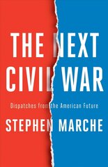 Next Civil War: Dispatches from the American Future cena un informācija | Sociālo zinātņu grāmatas | 220.lv