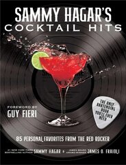 Sammy Hagar's Cocktail Hits: 85 Personal Favorites from the Red Rocker цена и информация | Книги рецептов | 220.lv