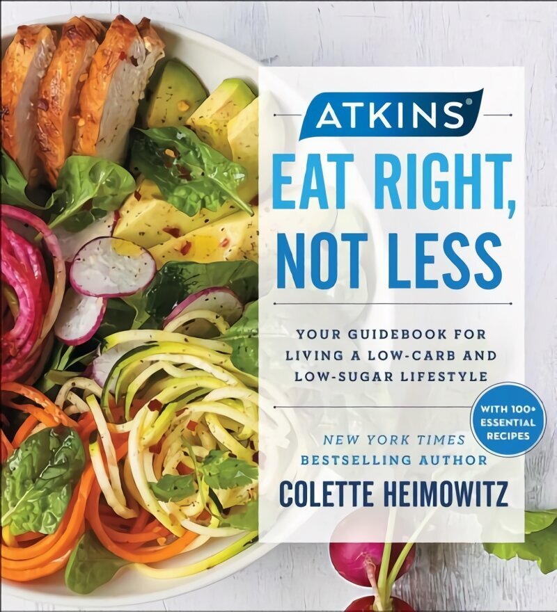 Atkins: Eat Right, Not Less: Your Guidebook for Living a Low-Carb and Low-Sugar Lifestylevolume 5 cena un informācija | Pavārgrāmatas | 220.lv