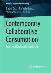 Contemporary Collaborative Consumption: Trust and Reciprocity Revisited 1st ed. 2018 цена и информация | Книги по социальным наукам | 220.lv