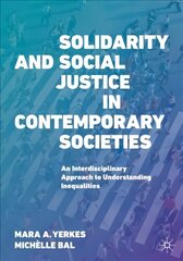 Solidarity and Social Justice in Contemporary Societies: An Interdisciplinary Approach to Understanding Inequalities 1st ed. 2022 cena un informācija | Sociālo zinātņu grāmatas | 220.lv