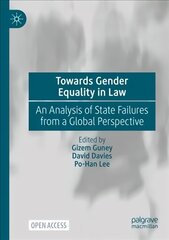 Towards Gender Equality in Law: An Analysis of State Failures from a Global Perspective 1st ed. 2022 cena un informācija | Sociālo zinātņu grāmatas | 220.lv