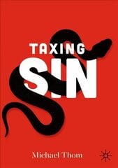 Taxing Sin 1st ed. 2021 cena un informācija | Sociālo zinātņu grāmatas | 220.lv