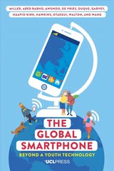 Global Smartphone: Beyond a Youth Technology cena un informācija | Sociālo zinātņu grāmatas | 220.lv