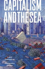 Capitalism and the Sea: The Maritime Factor in the Making of the Modern World цена и информация | Книги по социальным наукам | 220.lv