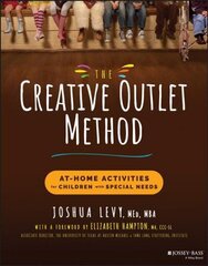 Creative Outlet Method: At-Home Activities for Children with Special Needs cena un informācija | Sociālo zinātņu grāmatas | 220.lv