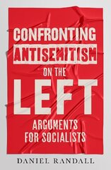 Confronting Antisemitism on the Left: Arguments for Socialists цена и информация | Книги по социальным наукам | 220.lv