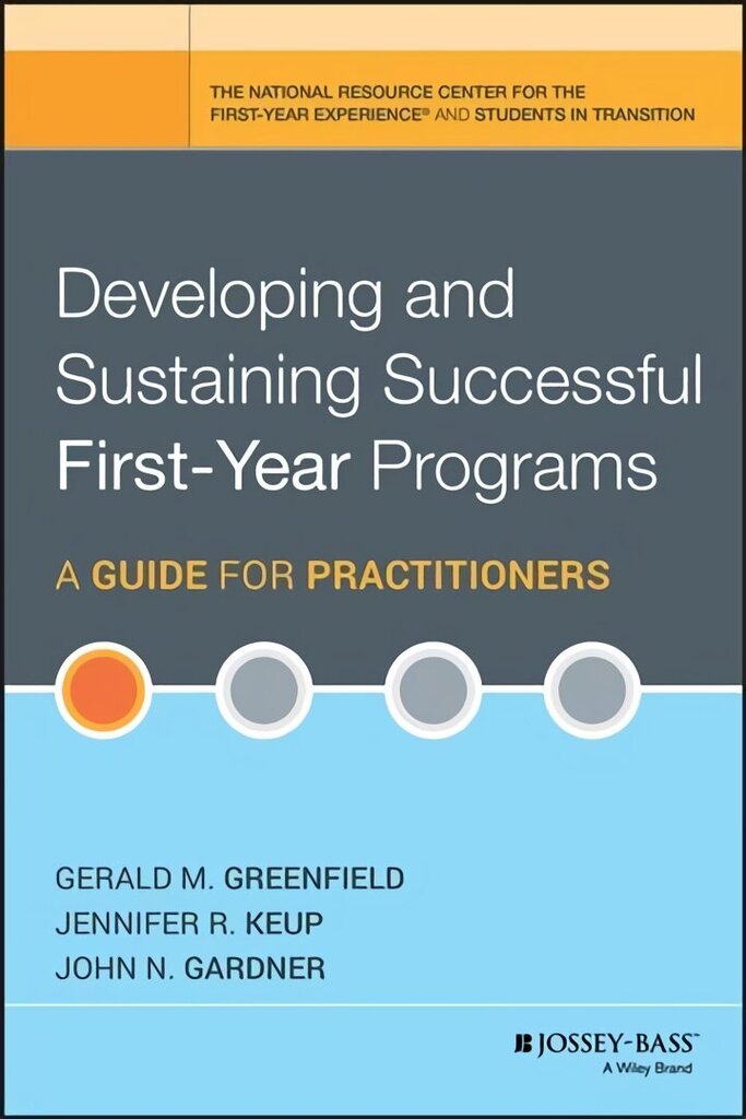 Developing and Sustaining Successful First-Year Programs: A Guide for Practitioners cena un informācija | Sociālo zinātņu grāmatas | 220.lv