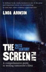 21st-Century Screenplay: A comprehensive guide to writing tomorrow's films Main cena un informācija | Mākslas grāmatas | 220.lv