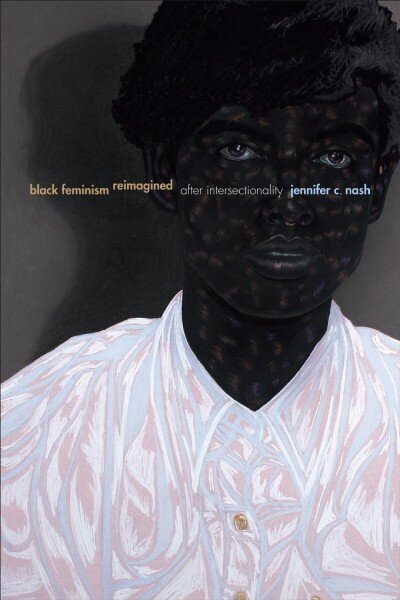 Black Feminism Reimagined: After Intersectionality cena un informācija | Sociālo zinātņu grāmatas | 220.lv