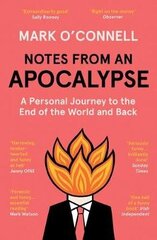 Notes from an Apocalypse: A Personal Journey to the End of the World and Back cena un informācija | Sociālo zinātņu grāmatas | 220.lv